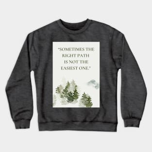 The Right Path Crewneck Sweatshirt